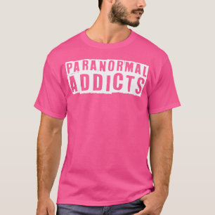 T-shirt Paranormal toxicomanes Fantômes Chasse Esprit Obse