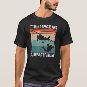 T-shirt Parapente Il Faut Un Type Spécial Pour Sauter Skyd