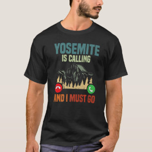 T-shirt Parc National De Vacances Yosemite Appelle Je Dois