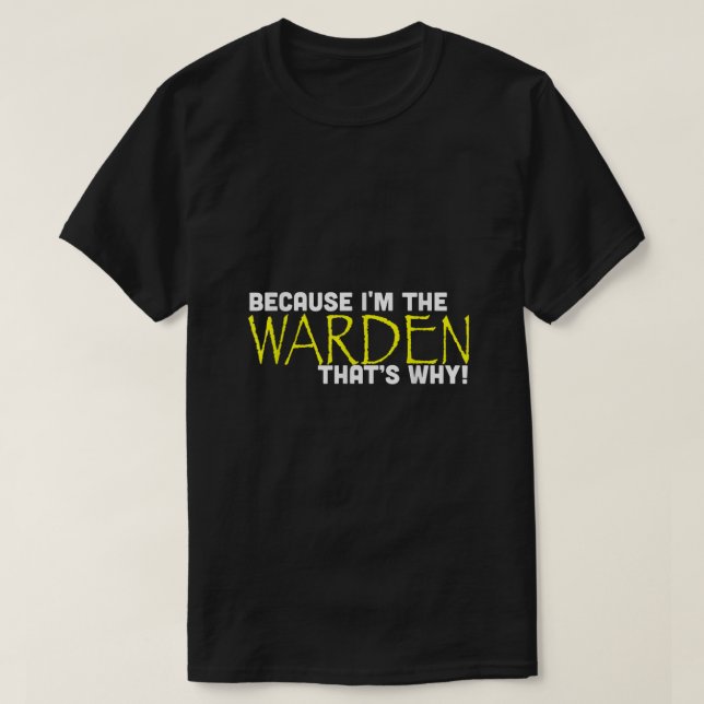 T-shirt Parce Que Je Suis Le Gardien C'Est Pourquoi Drôle  (Design devant)