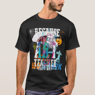 T-shirt Parce Que Je Suis Le Professeur D'Art C'Est Pourqu