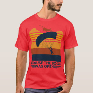 T-shirt Parce que la porte était un cadeau de parachutisme