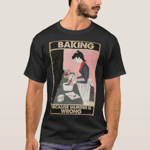 T-shirt parce que le meurtre est une erreur 