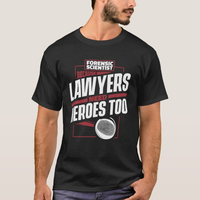 T-shirt Parce que les avocats ont besoin de héros pour la  (Devant)