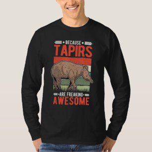 T-shirt Parce Que Les Tapirs Font Des Étonnants Tapirs