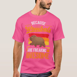 T-shirt Parce Que Les Wombats Font Un Fantastique Wombat