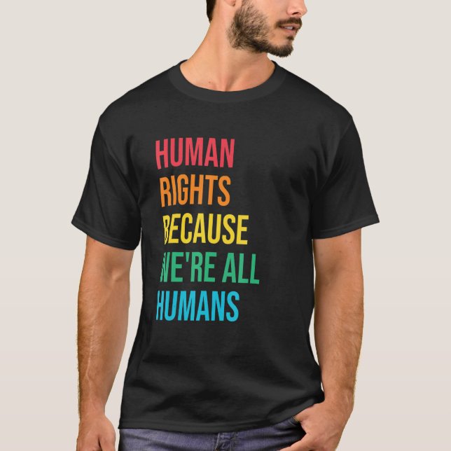 T-shirt Parce que nous sommes tous humains Droits humains  (Devant)