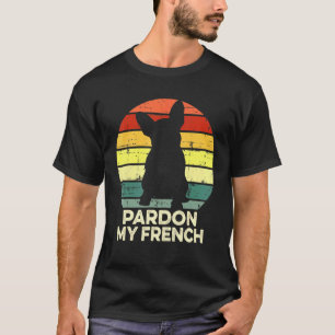 T-shirt Pardon Me My French Pet Dog Frenchie Bulldog