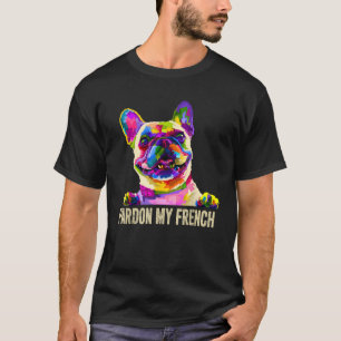 T-shirt Pardon My French Pop Art Funny French Bule