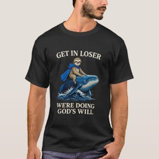 T-shirt Paresseux Entre Perdant Nous Faisons La Volonté De