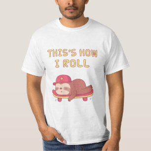 T-shirt Paresseux sur skateboard, C'est comme ça que je ro