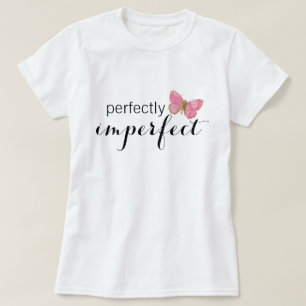 T-shirt Parfaitement imparfait