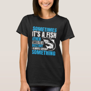 T-shirt Parfois c'est un poisson, pêche drôle de pêcheur p