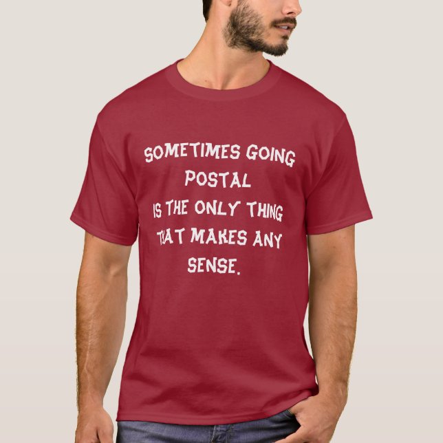 T-shirt Parfois goingpostalis que le seul thingthat font… (Devant)