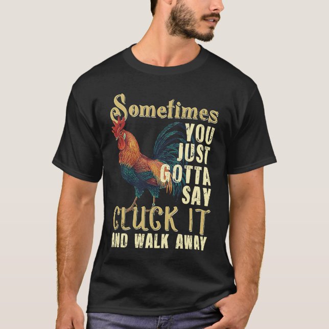 T-shirt Parfois, Il Faut Juste Dire Cluck It Chicken (Devant)