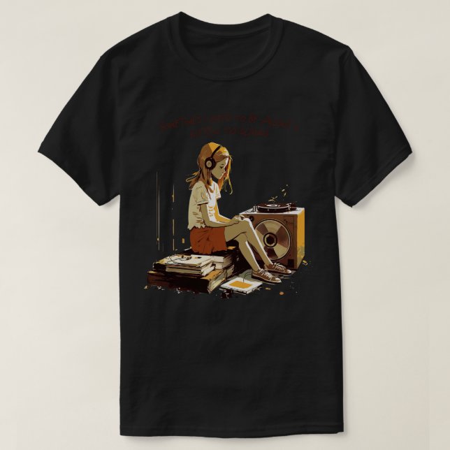 T-shirt Parfois, J'Ai Besoin D'Être Seul À Écouter Clairo (Design devant)