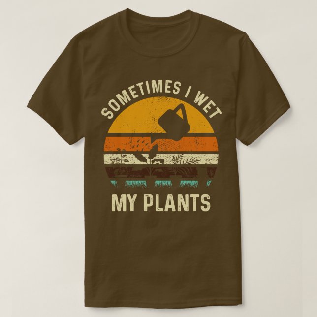 T-shirt Parfois, J'Ai Regardé Mes Plantes Drôle Jardin Pun (Design devant)