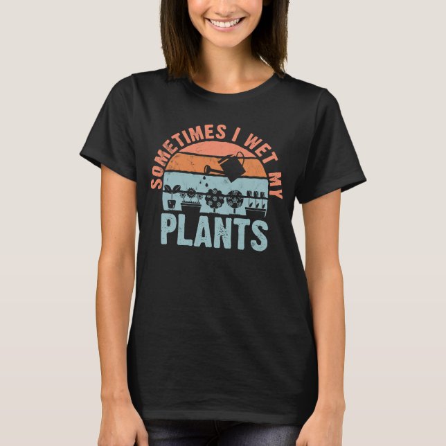 T-shirt Parfois, j'attends mes Plantes pour les jardiniers (Devant)