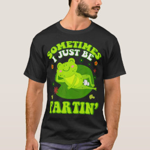 T-shirt Parfois, je fais juste des pets drôles Inapproprié