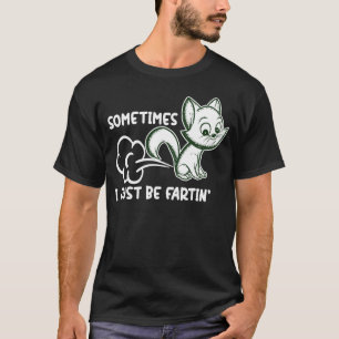 T-shirt Parfois Je Fais Que Péter - Citation Drôle de Chat