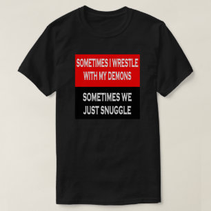 T-SHIRT PARFOIS, JE ME DISPUTE AVEC MES DÉMONS PARFOIS, NO