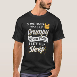 T-shirt Parfois Je Me Réveille Grumeuse D'Autres Fois Je L