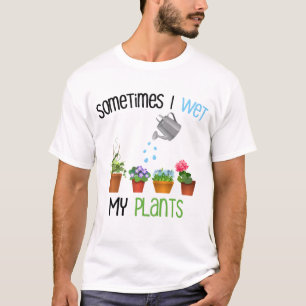 T-shirt Parfois je mouille mon jardinage drôle de plantes