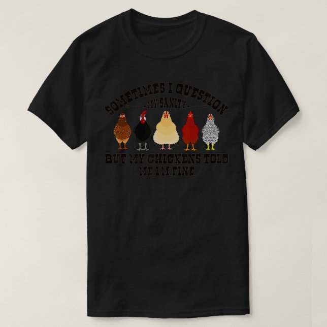 T-shirt Parfois Je Remets En Question Mon Sanité Mes Poule (Design devant)