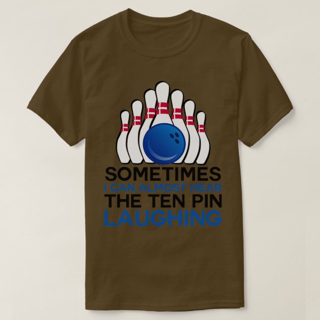 T-shirt Parfois, j'entends presque les dix épingles rire 1 (Design devant)