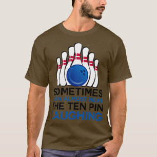 T-shirt Parfois, j'entends presque les dix épingles rire 1