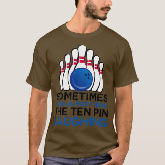T-shirt Parfois, j'entends presque les dix épingles rire 1