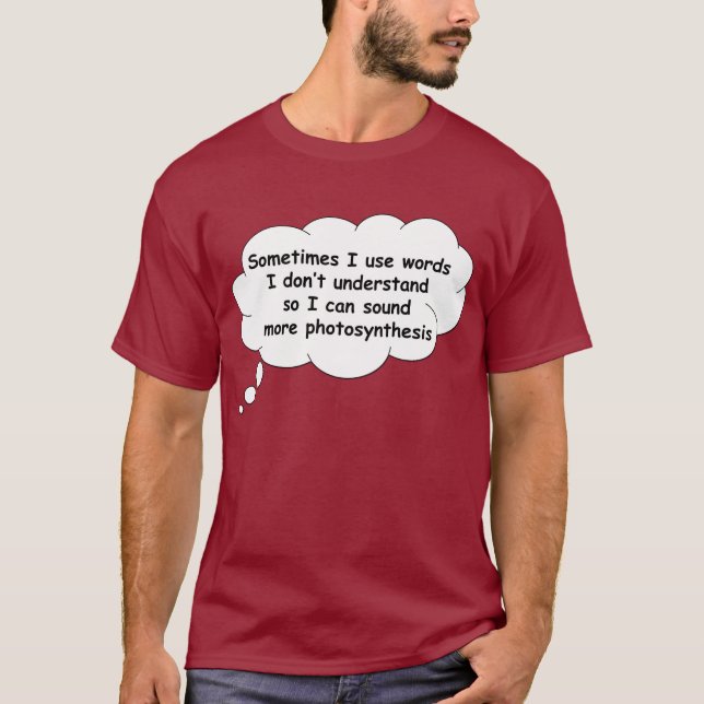 T-shirt Parfois, j'utilise des mots que je ne comprends pa (Devant)