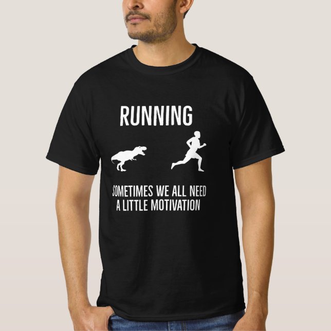 T-shirt Parfois, nous avons tous besoin d'un peu de motiva (Devant)