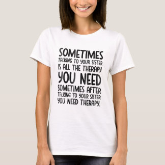 T-shirt Parfois Parler À Votre Soeur Est Tout Le Therap