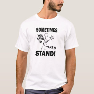 T-shirt Parfois vous devez prendre un support !