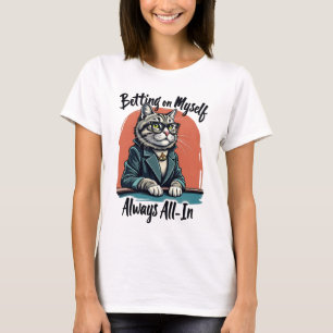 T-shirt Parier sur moi-même - Chat Quirky Motivation