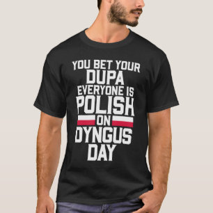 T-shirt Parier Votre Dupa Tout Le Monde Est Polonais Le Jo