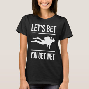 T-shirt Parions que vous obtenez plongée plongée avec tuba