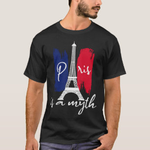 T-shirt Paris Est Un Mythe Parisien Pour Femmes Paris Femm