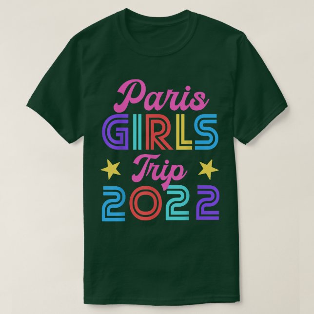 T-shirt Paris Girls Trip 2022 Matching Hen Party Week-end  (Design devant)