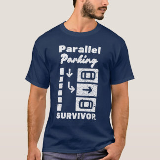 T-shirt Parking parallèle Survivant Funny Driver