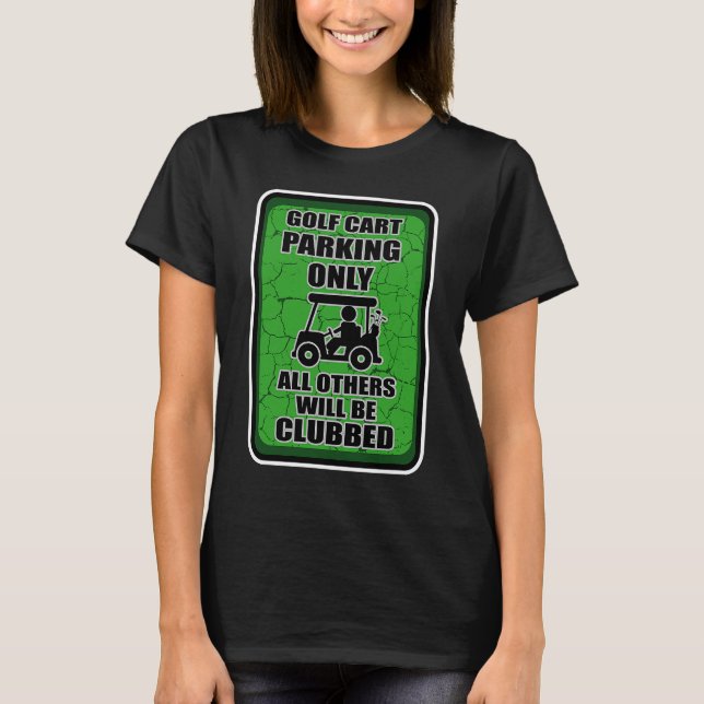 T-shirt Parking voiturette de golf seulement les violateur (Devant)