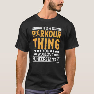 T-shirt Parkour, ça ne comprendrait pas pour traceurs & fr