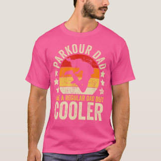 T-shirt Parkour Dad Like A Regular Dad But Cooler Father'S