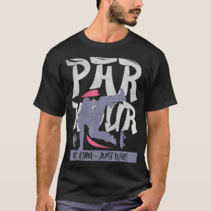 T-shirt Parkour Free Running Traceur No Gym Just
