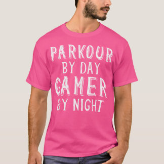 T-shirt Parkour le jour, joueur la nuit - Course libre dan