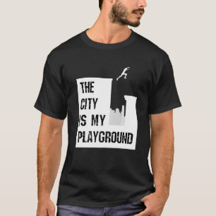 T-shirt Parkour Traceur La Ville Est Mon Aire De Jeux Cour
