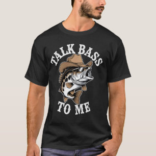 T-shirt Parle Bass À Moi Drôle De Pêche Pêcheurs & Pêcheur