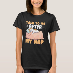 T-shirt Parle-moi après ma sieste Humour de chat endormi