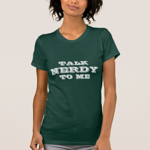 T-shirt Parle Nerdy   Drôle tee - shirt pour les femmes
